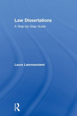 Law Dissertations : A Step-By-Step Guide