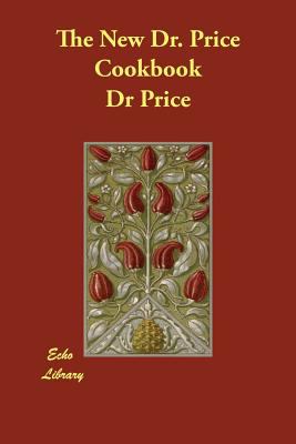 The New Dr Price Cookbook
