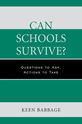 Can Schools Survive? : Questions to Ask, Actions to Take