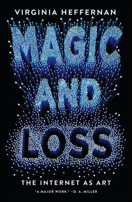 Magic and Loss : The Internet As Art