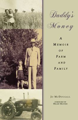 Daddy's Money : A Memoir of Farm and Family