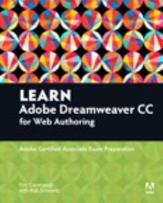 Learn Adobe Dreamweaver CC for Web Authoring : Adobe Certified Associate Exam Preparation