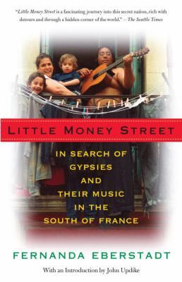 Little Money Street : In Search of Gypsies and Their Music in the South of France