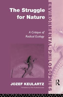 The Struggle for Nature : A Critique of Environmental Philosophy