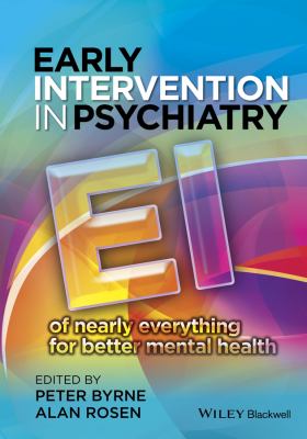 Early Intervention in Psychiatry : EI of Nearly Everything for Better Mental Health