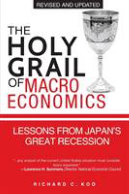 The Holy Grail of Macroeconomics : Lessons from Japan's Great Recession