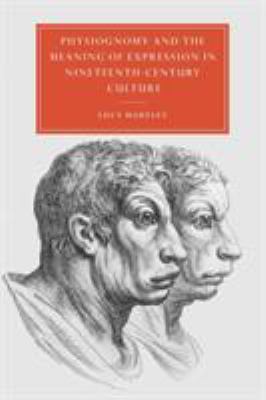 Physiognomy and the Meaning of Expression in Nineteenth-Century Culture