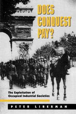Does Conquest Pay? : The Exploitation of Occupied Industrial Societies