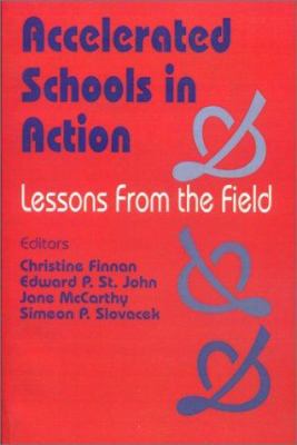Accelerated Schools in Action : Lessons from the Field