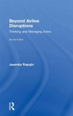 Beyond Airline Disruptions : Thinking and Managing Anew
