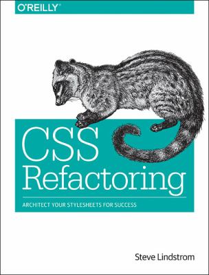 CSS Refactoring : Architect Your Stylesheets for Success