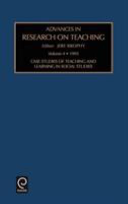 Advances in Research on Teaching : Case Studies of Teaching and Learning in Social Studies