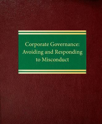 Corporate Governance : Avoiding and Responding to Misconduct
