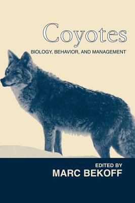 Coyotes : Biology, Behavior and Management