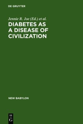 Diabetes as a Disease of Civilization : The Impact of Culture Change on Indigenous Peoples