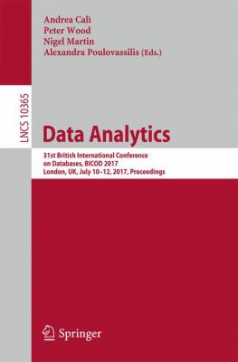 Data Analytics : 31st British International Conference on Databases, BICOD 2017, London, UK, July 10-12, 2017, Proceedings