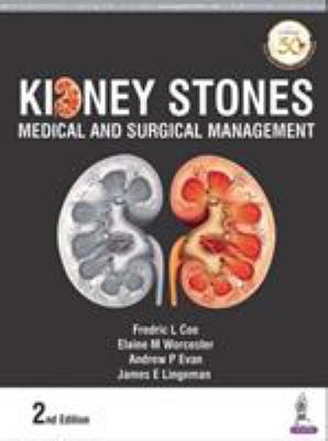 Kidney Stones : Medical and Surgical Management