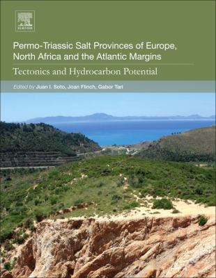 Permo-Triassic Salt Provinces of Europe, North Africa and the Atlantic Margins : Tectonics and Hydrocarbon Potential