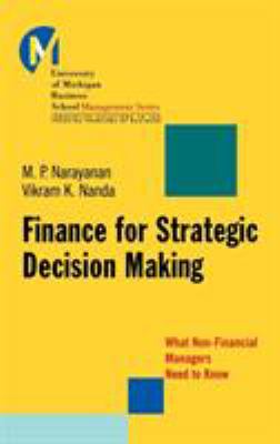 Finance for Strategic Decision-Making : What Non-Financial Managers Need to Know