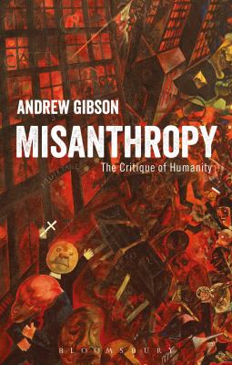 Misanthropy : The Critique of Humanity