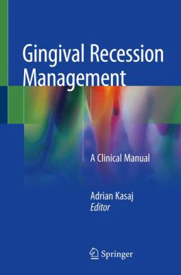 Gingival Recession Management : A Clinical Manual