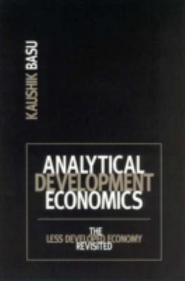 Analytical Development Economics : The Less Developed Economy Revisited