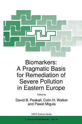 Biomarkers : A Pragmatic Basis for Remediation of Severe Pollution in Eastern Europe