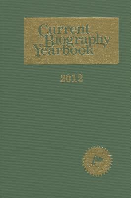 Current Biography Yearbook 2012