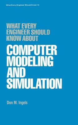 What Every Engineer Should Know about Computer Modeling and Simulation