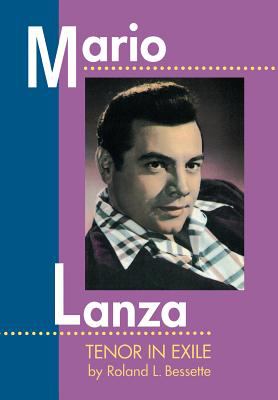 Mario Lanza : Tenor in Exile