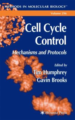 Cell Cycle Control : Mechanisms and Protocols