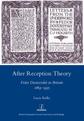 After Reception Theory : Fedor Dostoevskii in Britain, 1869-1935