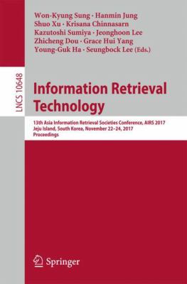 Information Retrieval Technology : 13th Asia Information Retrieval Societies Conference, AIRS 2017, Jeju Island, South Korea, November 22-24, 2017, Proceedings
