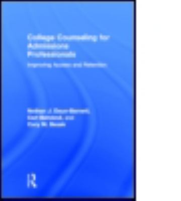 College Counseling for Admissions Professionals : Improving Access and Retention
