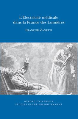 L' Electricité Médicale Dans la France des Lumières