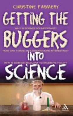 Getting the Buggers into Science