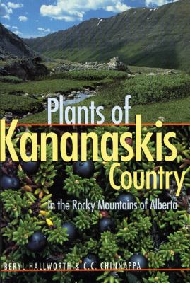 Plants of Kananaskis Country in the Rocky Mountains of Alberta