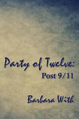 Party of Twelve : Post 9/11