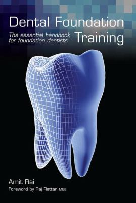 Dental Foundation Training : The Essential Handbook for Foundation Dentists