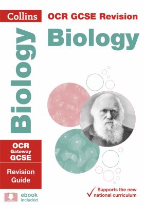 OCR Gateway GCSE 9-1 Biology Revision Guide: Ideal for Home Learning, 2021 Assessments and 2022 Exams (Collins GCSE Grade 9-1 Revision)