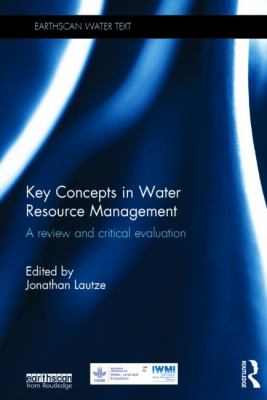 Key Concepts in Water Resource Management : A Review and Critical Evaluation