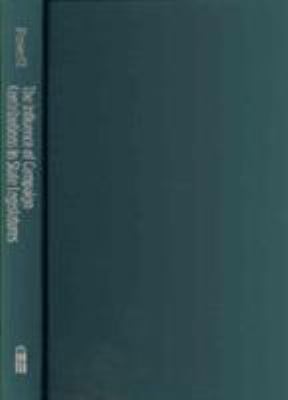 The Influence of Campaign Contributions in State Legislatures : The Effects of Institutions and Politics