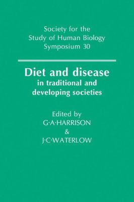Diet and Disease : In Traditional and Developing Societies