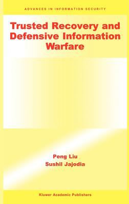 Trusted Recovery and Defensive Information Warfare