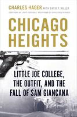 Chicago Heights : Little Joe College, the Outfit, and the Fall of Sam Giancana