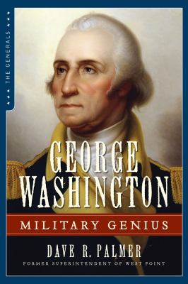 George Washington : Military Genius