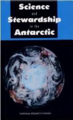 Science and Stewardship in the Antarctic