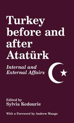 Turkey Before and after Ataturk : Internal and External Affairs