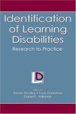Identification of Learning Disabilities : Research to Practice
