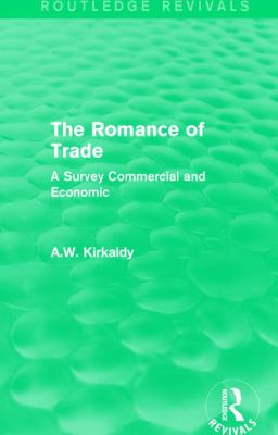 The Romance of Trade : A Survey Commercial and Economic